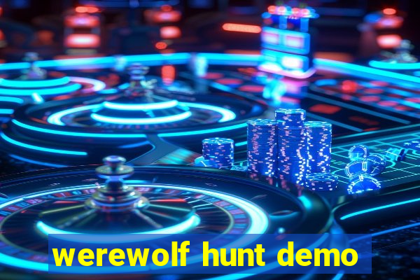 werewolf hunt demo